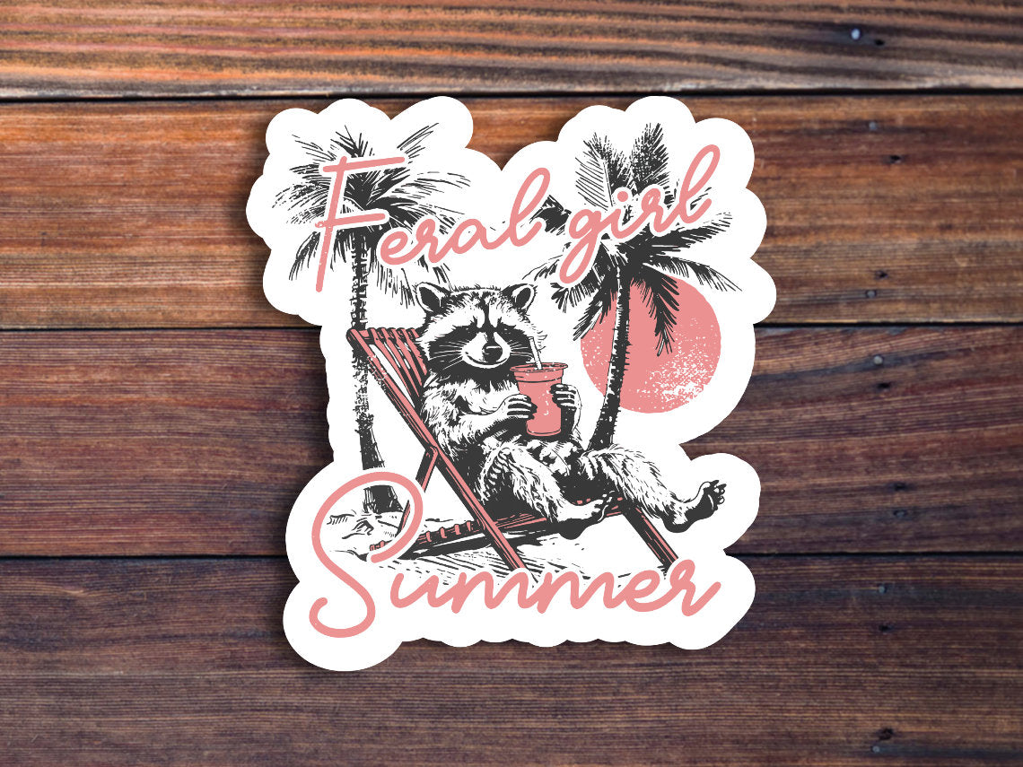 Feral Girl Summer Sticker, Funny Raccoon Sticker, Summer Sticker, Sarcastic Sticker, Girly Car Sticker, Gen Z Meme,Waterproof Vinyl Sticker