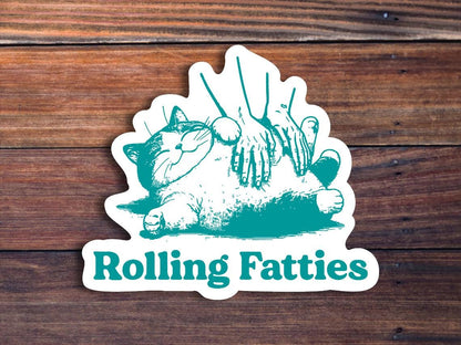 Rolling Fatties Cat Sticker, Funny Cat Sticker, Cat Meme Sticker, Cat Lovers Gift, Unhinged Sticker, Fat Cat Sticker, Cute Cat Sticker