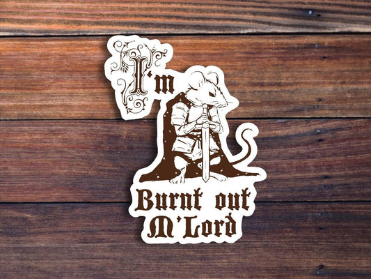 I'm Burnt Out Mlord Mouse Sticker, Knight Mouse Sticker, Funny Sticker, Meme Sticker, Medieval Sticker