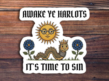 Awake Ye Harlots Sticker, Funny Medieval Meme Decal, Unhinged Humor