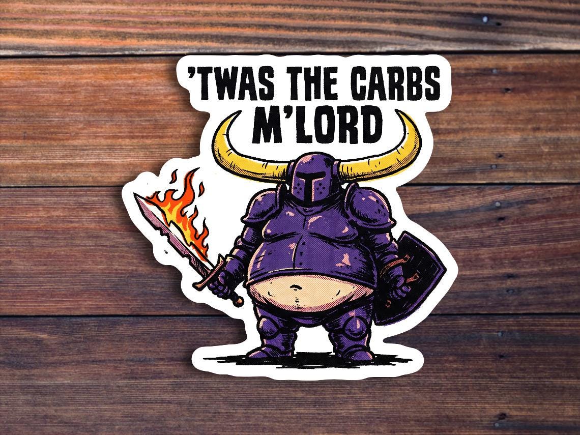Twas The Carbs M'Lord Sticker, Funny Medieval Meme Decal