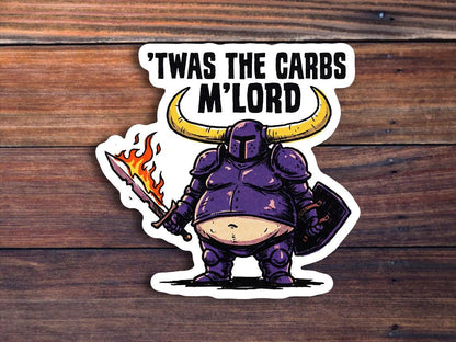 Twas The Carbs M'Lord Sticker, Funny Medieval Meme Decal