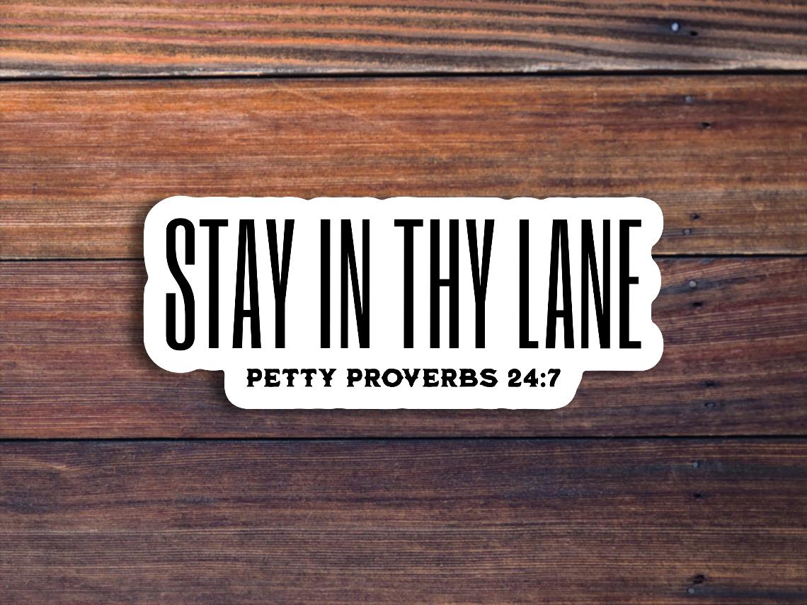 Petty Proverbs Sticker, Stay In Thy Lane Decal