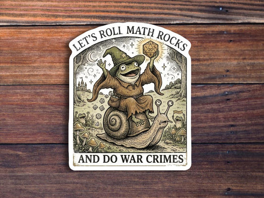 Let's Roll Math Rocks And Do War Crimes Sticker