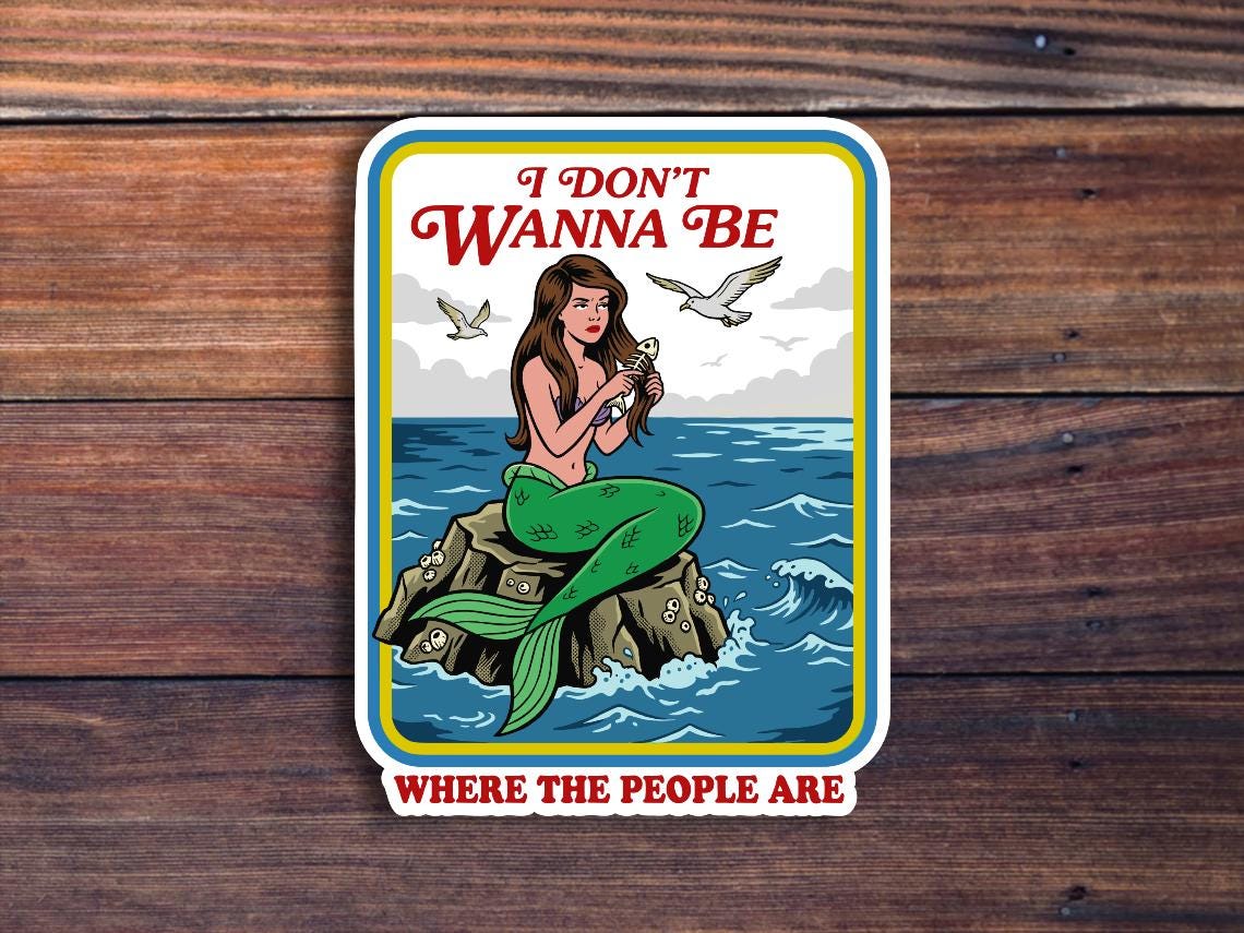 Funny Introvert Mermaid Sticker, I Don't Wanna Be Where The People Are, Waterproof Retro Decal