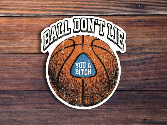Ball Don't Lie Sticker