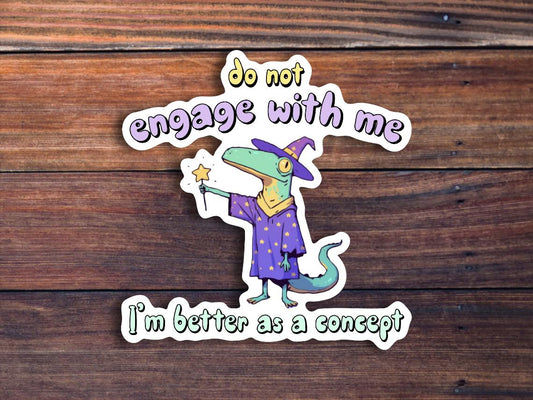 Do Engage With Me Sticker
