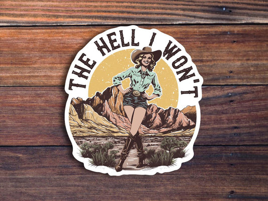 The Hell I Won't Sticker