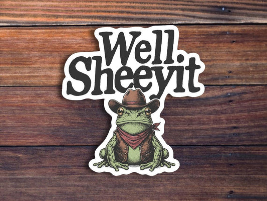Well Sheeyit Sticker