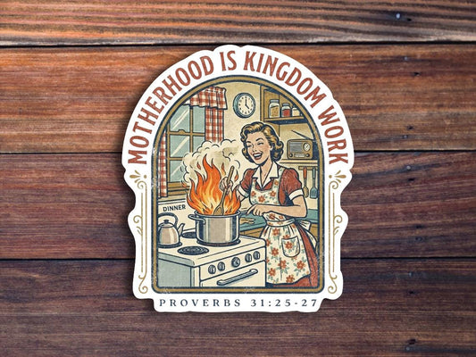 Motherhood is Kingdom Work Sticker