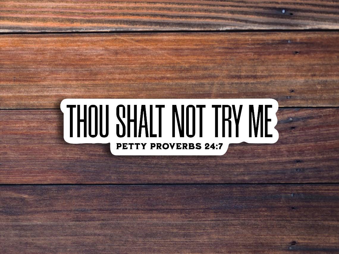Thou Shalt Not Try Me Sticker