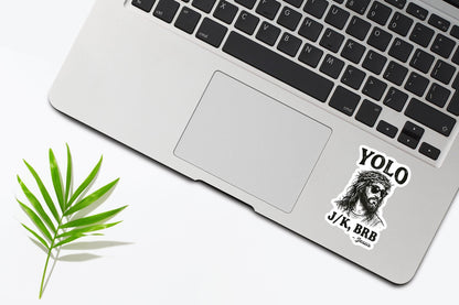 YOLO JK BRB Jesus Sticker