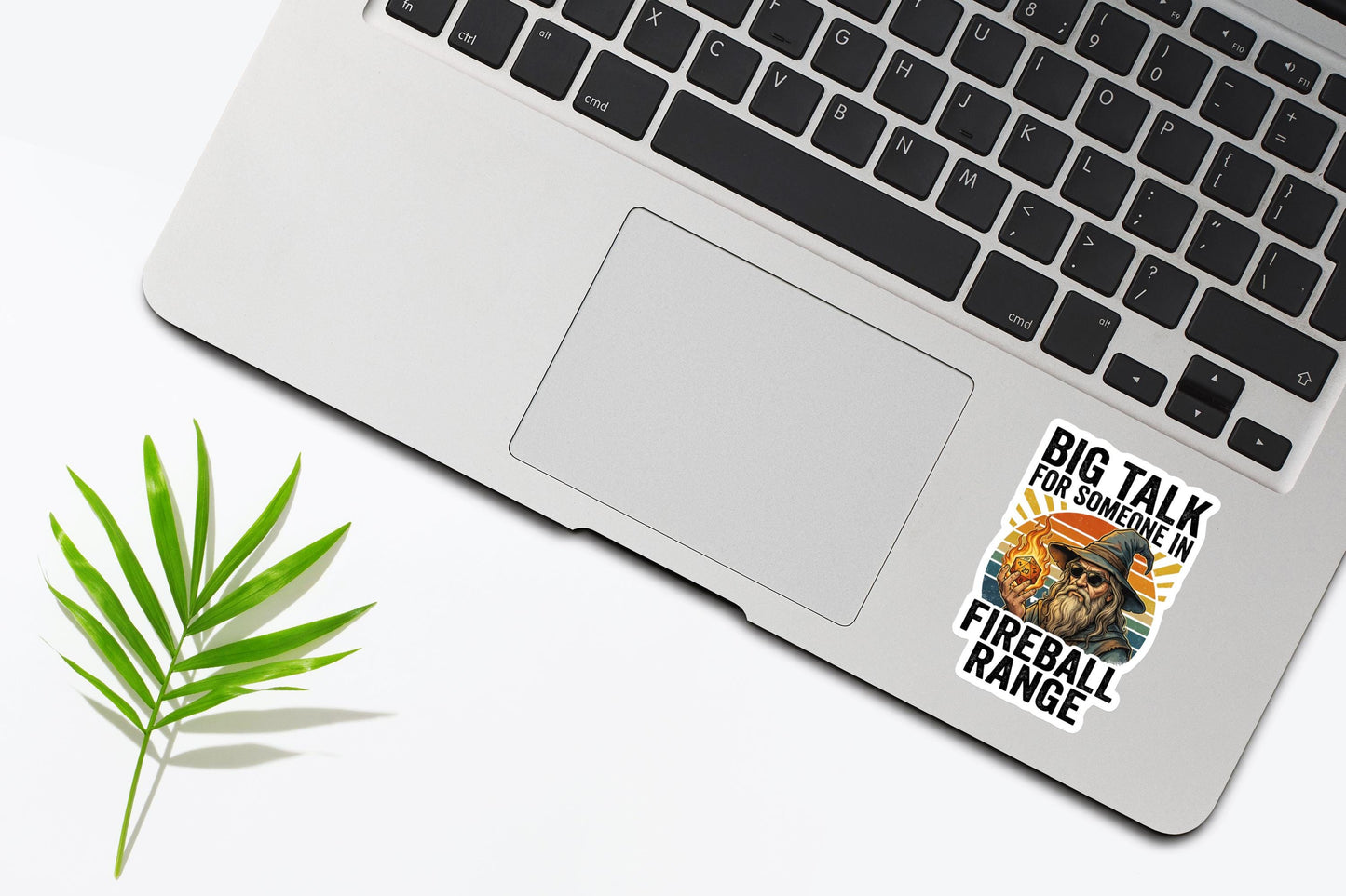 Big Talk For Someone In Fireball Range Sticker