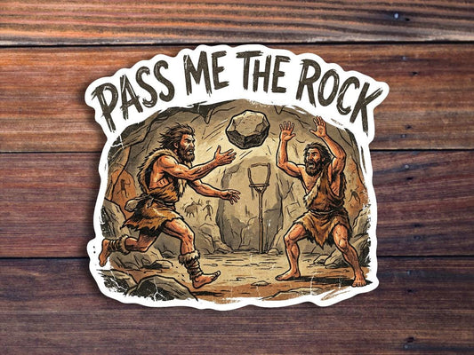 Pass Me The Rock Sticker