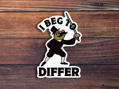 I Beg To Differ Sticker