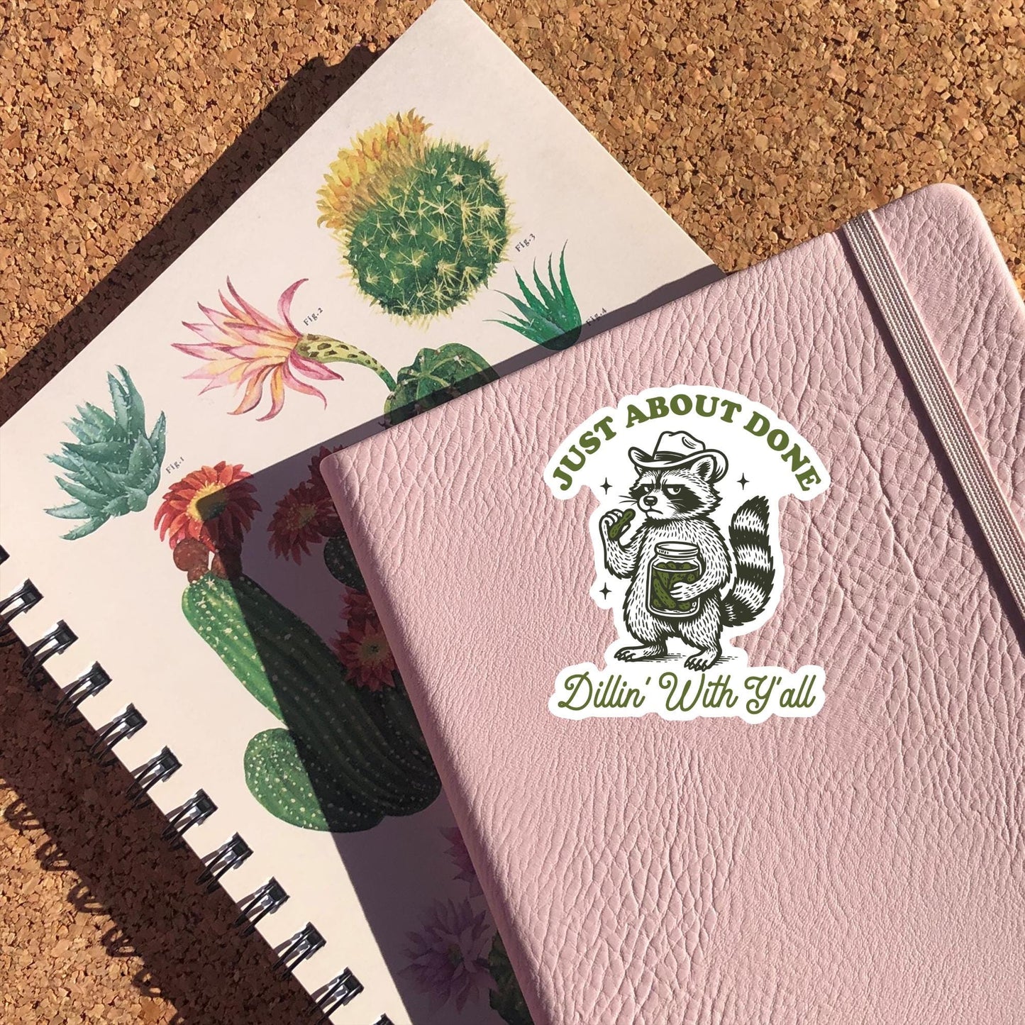Just About Done Dillin' With Y'all Sticker