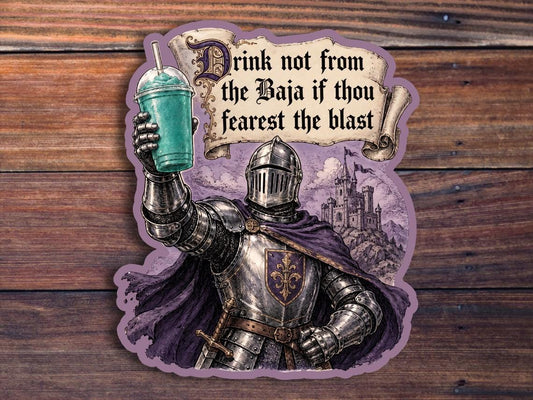 Drink Not From The Baja Sticker