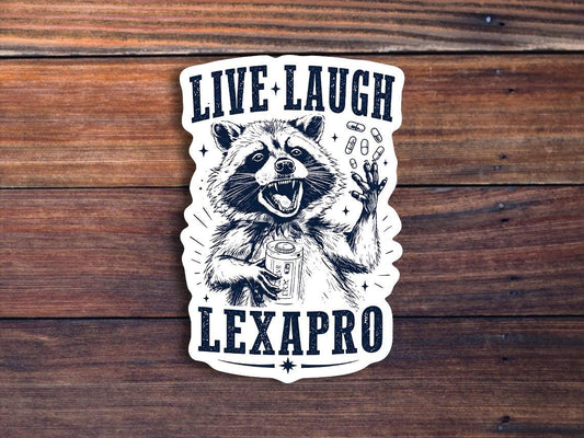 Live Laugh Lexapro Sticker