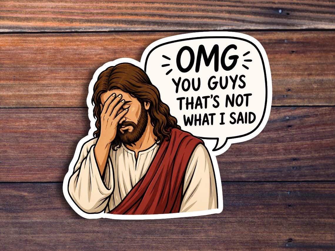 OMG You Guys That's Not What I Said Sticker