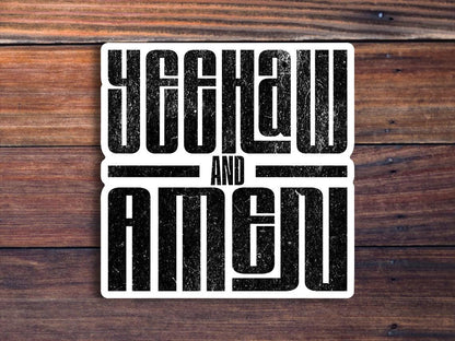 Yeehaw And Amen Sticker