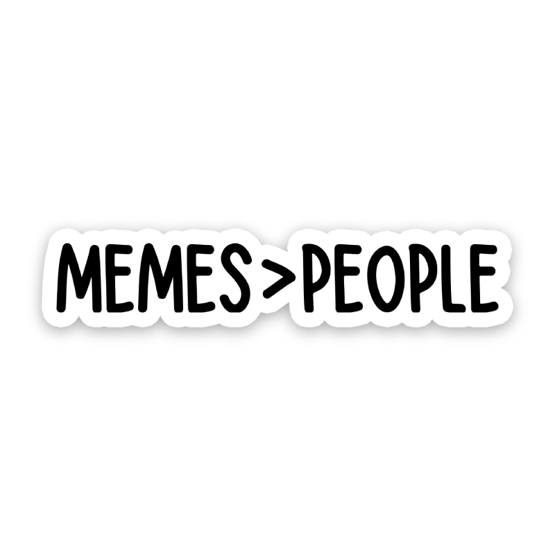 Memes Over People Sticker – Sticker Horse