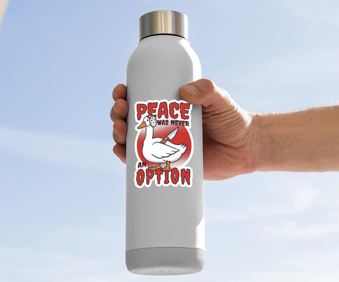 Peace Was Never An Option Goose Sticker